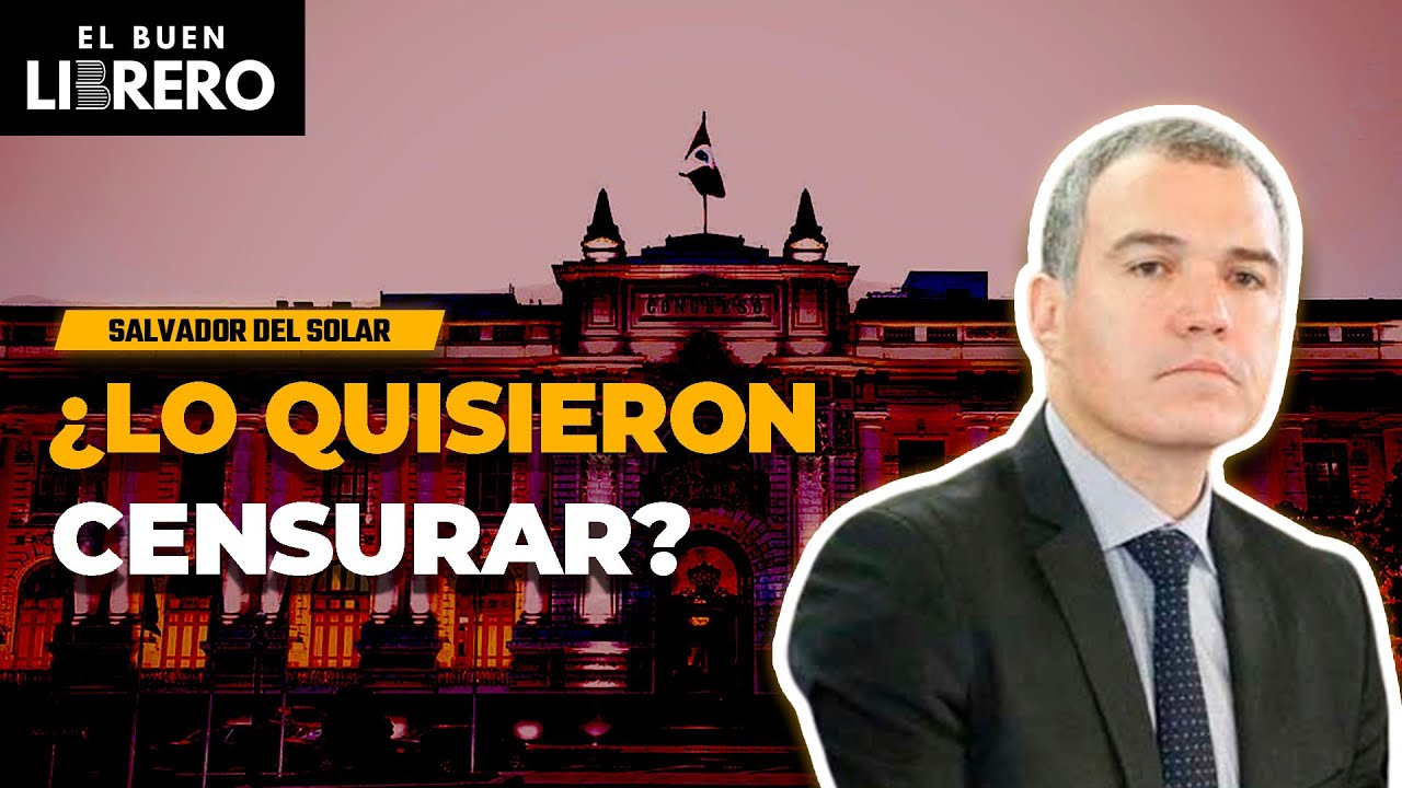 Salvador Del Solar: ¿Vuelve a la Política? | Podcast librero