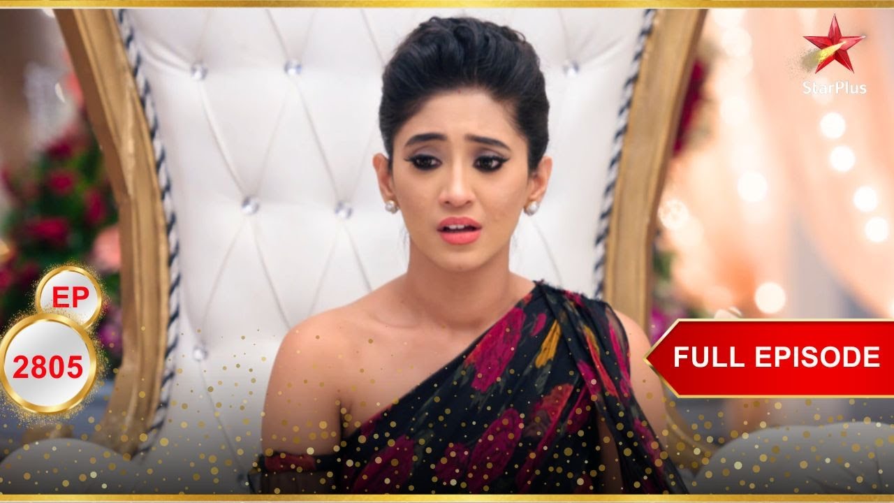 धर्मसंकट में Naira! | Full Ep. 2805 | Yeh Rishta Kya Kehlata Hai