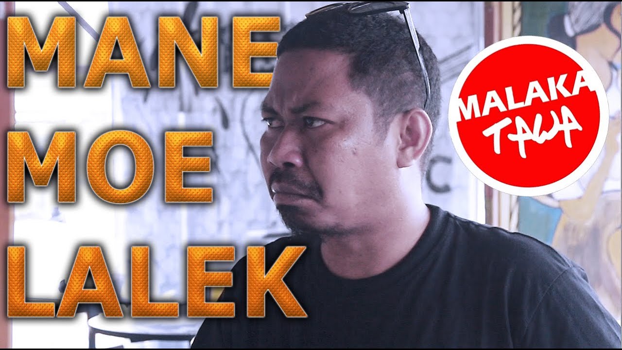 MALAKATAWA - MANE MOE LALEK