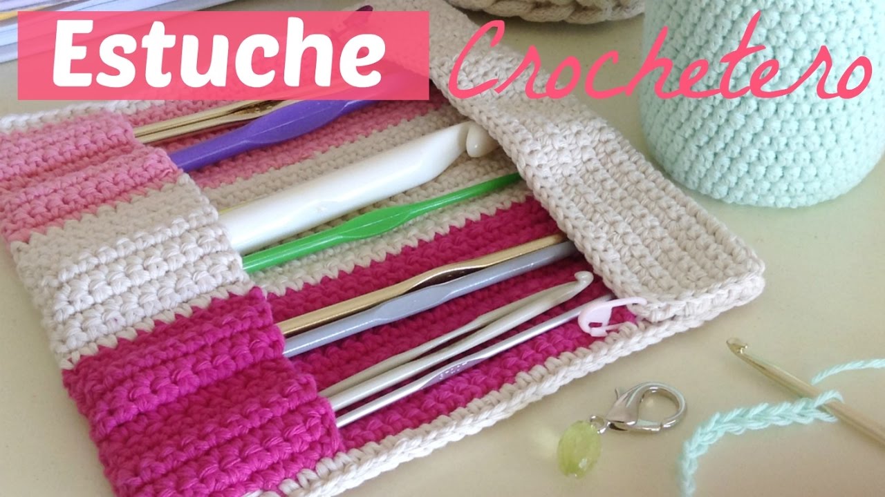 Estuche para agujas de crochet