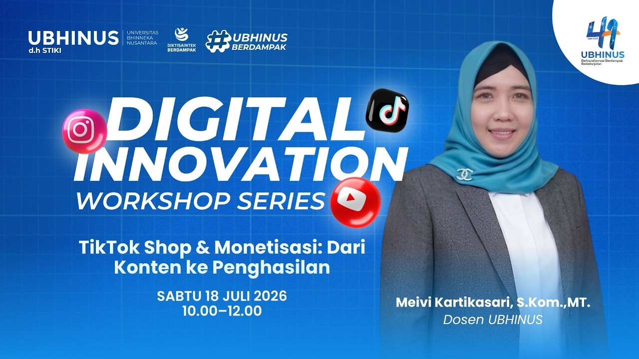 Digital Innovation Workshop Series - Tiktok Shop & Monetisasi : Dari Konten ke Penghasilan