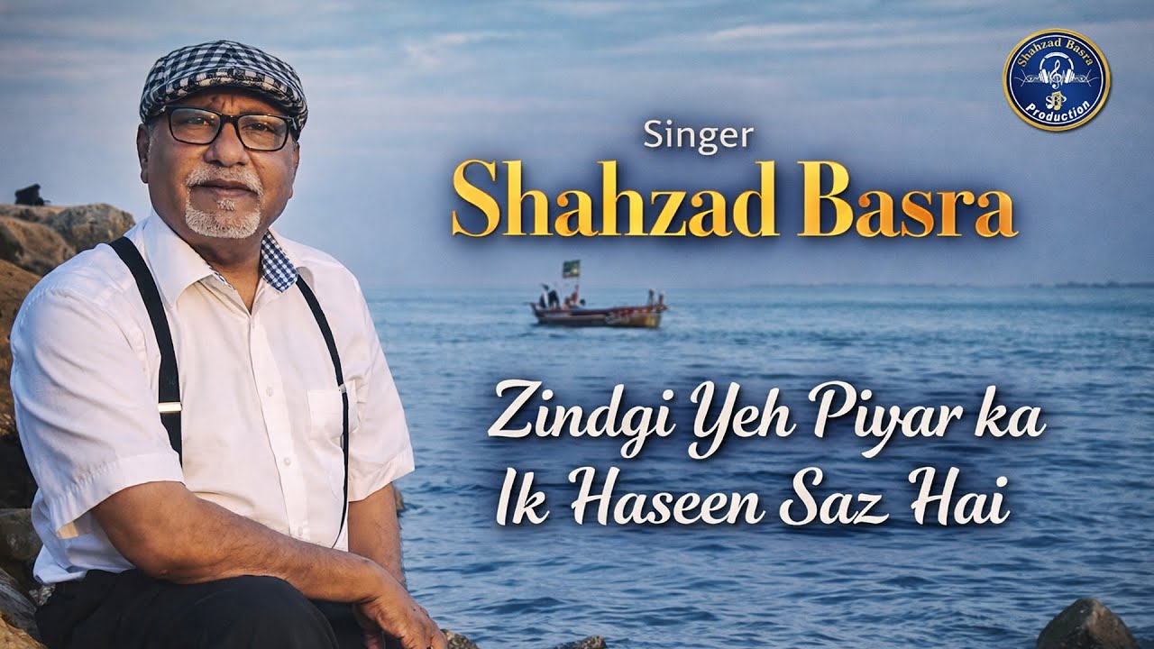 Zindgi Yeh Piyar ka Ik Haseen Saz Hai | Shahzad Basra | Romantic Urdu Song | New Love Song 2026