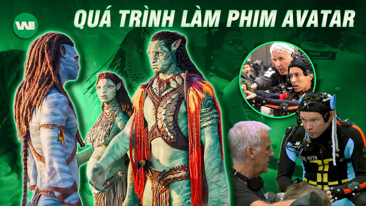 TOÀN BỘ HẬU TRƯỜNG QUÁ TRÌNH LÀM 3 PHIM AVATAR CỦA JAMES CAMERON