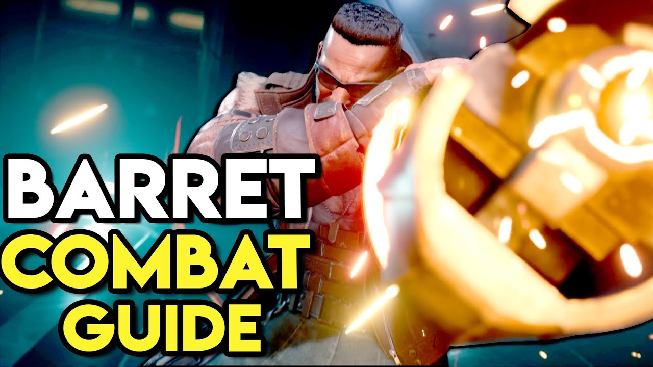 How to Play as Barret Combat Guide | Final Fantasy 7 Remake