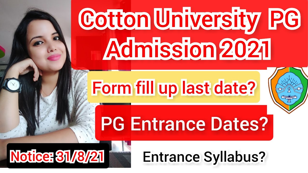 Cotton University PG Admission 2021 ll Most important Information ll New Notice