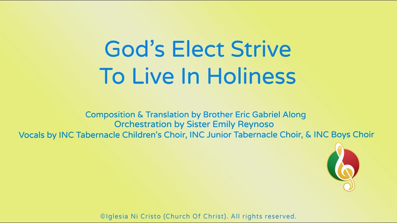 God's Elect Strive To Live In Holiness