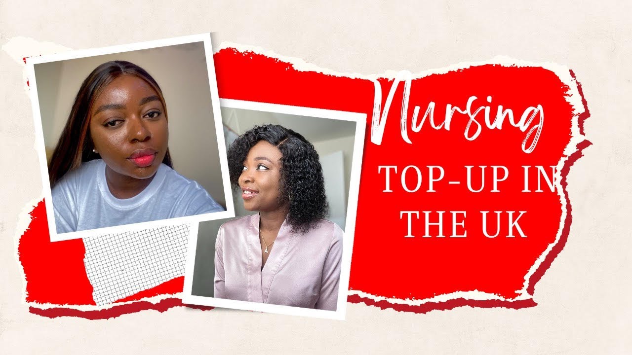 Nursing Top-up degree in the UK | What are the requirements to study nursing in the UK #Nursingtopup