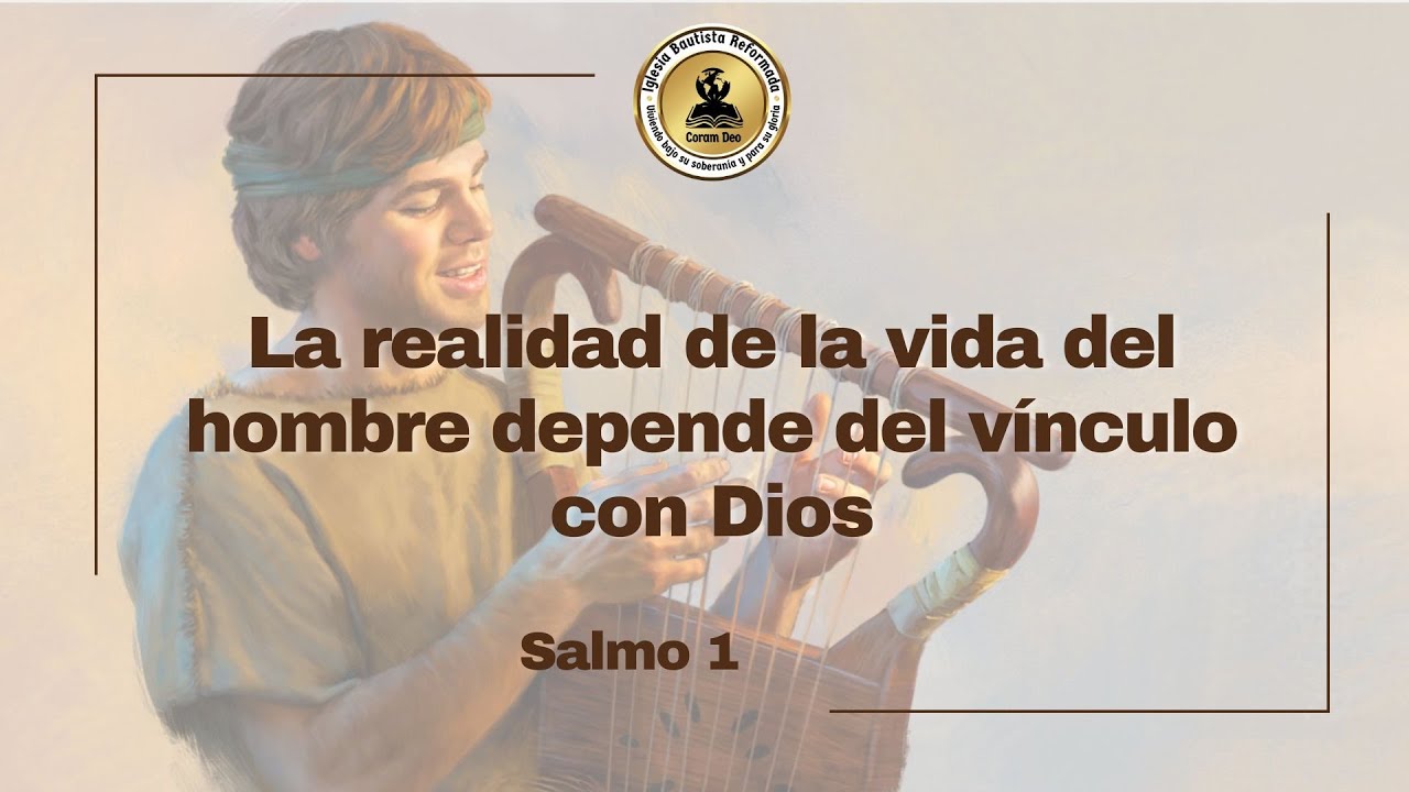 SALMO 1 | La realidad de la vida del hombre depende del vínculo con Dios | Ariel Ficetti