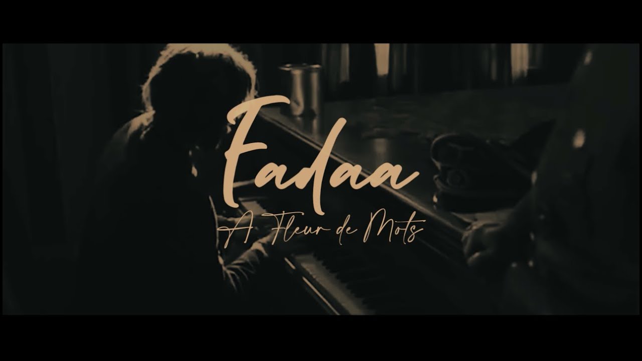 Fadaa - A FLEUR DE MOTS   (official video)