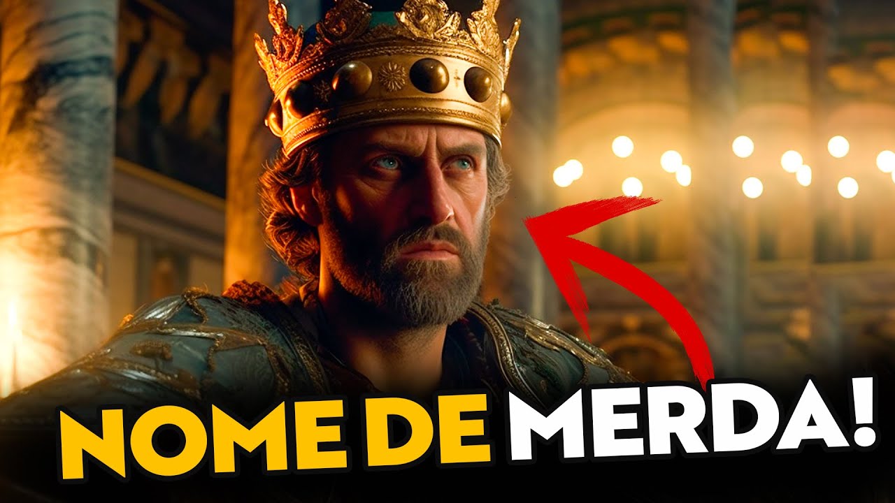 NOMES MAIS BIZARROS DOS REIS MEDIEVAIS