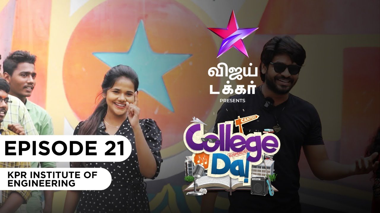 College Da - KPR Institute of Engineering and Technology Coimbatore | Episode 21 - Vijay Takkar
