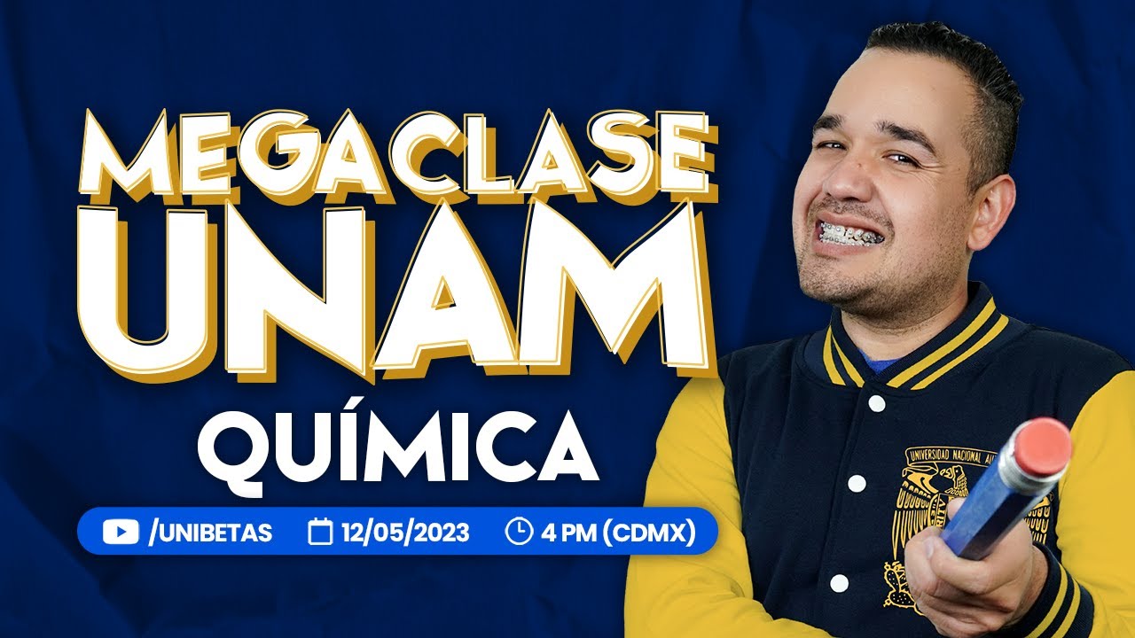 Mega Clase Examen UNAM Química: 100 preguntas tipo examen
