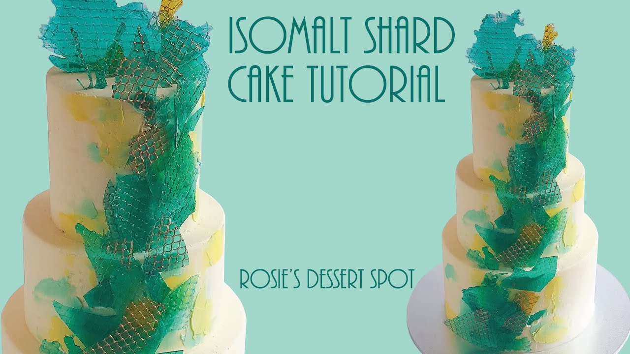 Isomalt Shard Cake Tutorial- Rosie's Dessert Spot