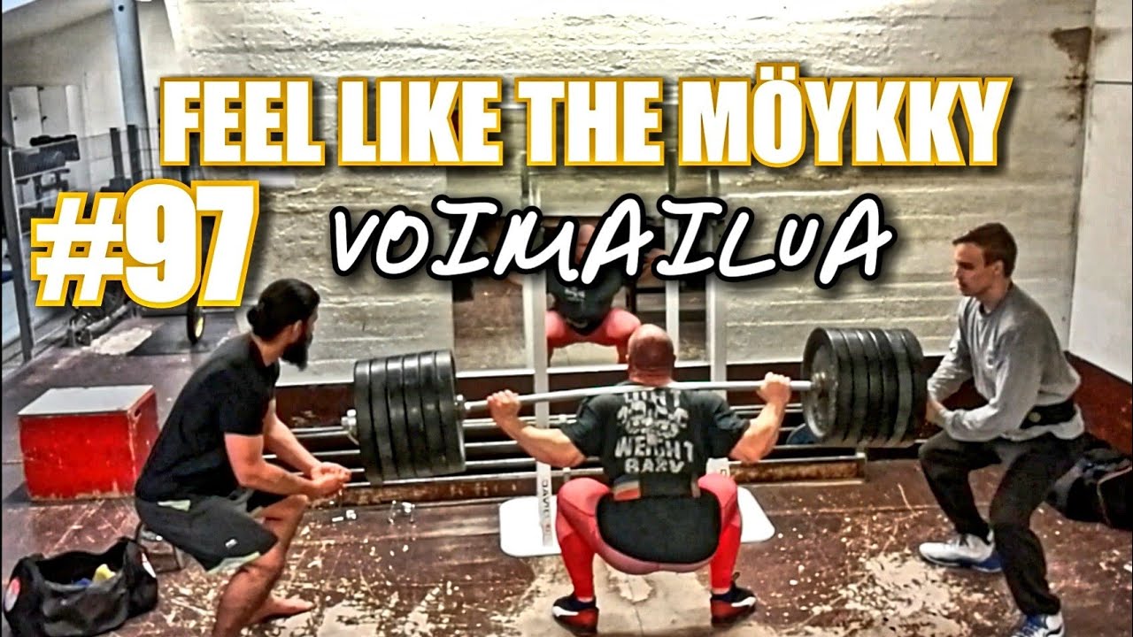 FEEL LIKE THE M&Ouml;YKKY #97 -  VOIMAILUA!