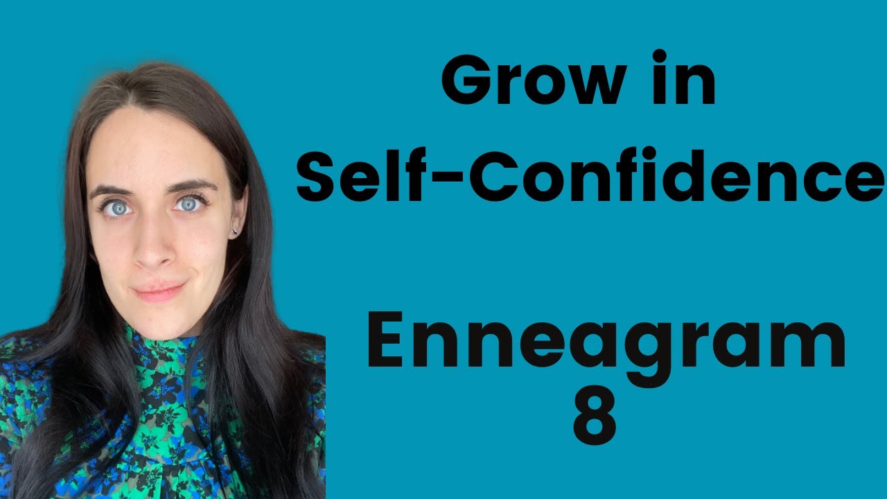 Grow in Self-confidence as an Enneagram 8