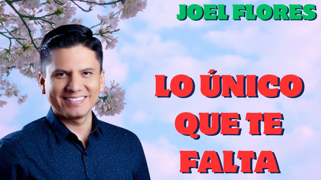 Joel Flores - Lo Único Que Te Falta