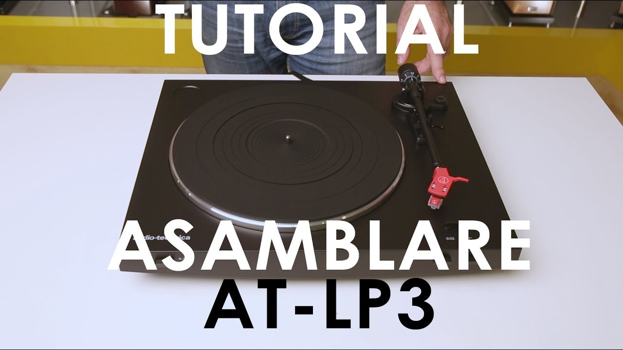 Tutorial asamblare pickup Audio-Technica AT-LP3