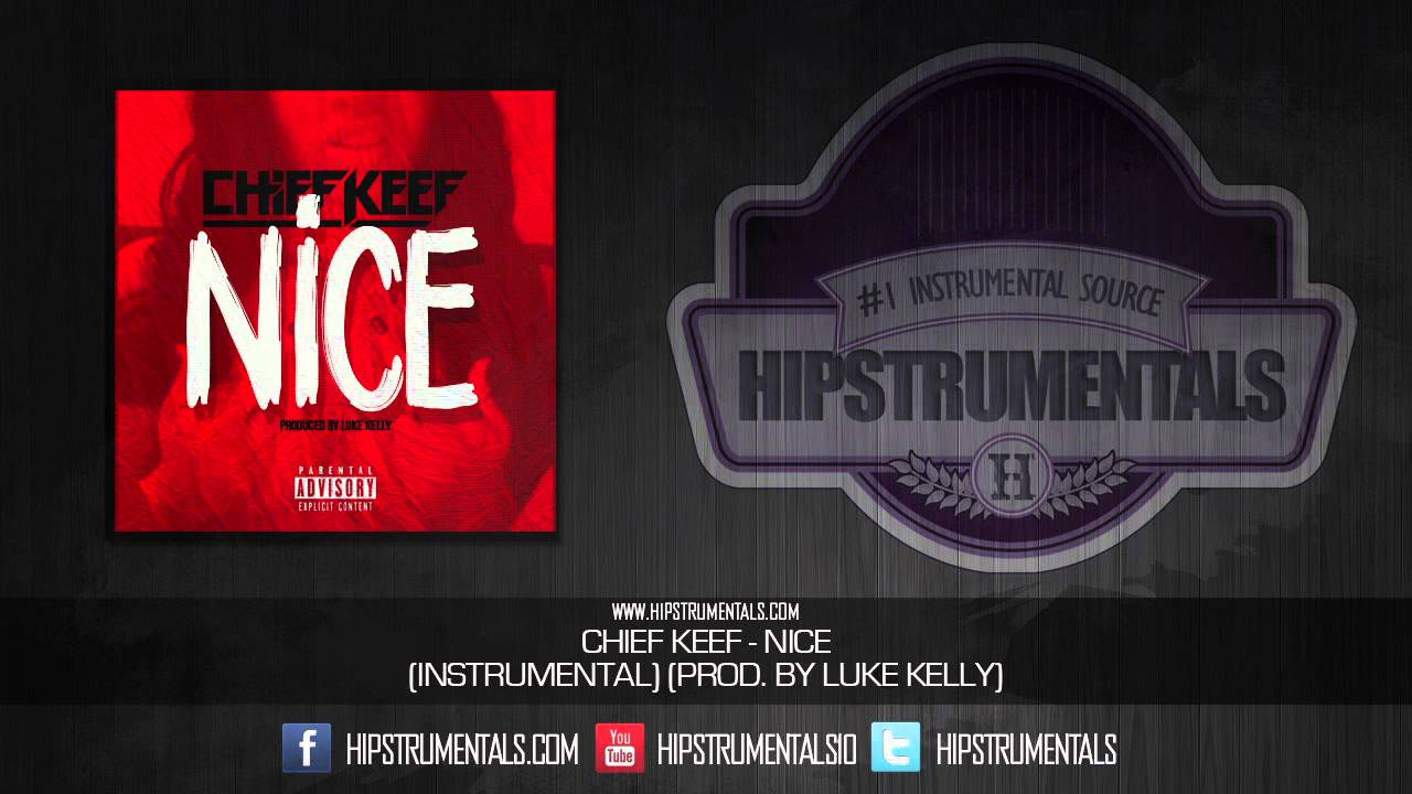 Chief Keef - Nice [Instrumental] (Prod. By Luke Kelly) + DOWNLOAD LINK