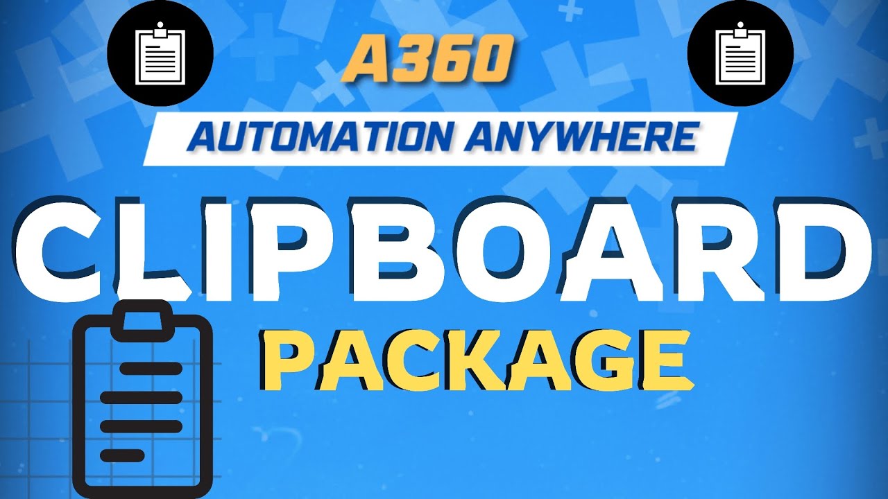Clipboard Package in Automation Anywhere | A360 Tutorial | KT Sessions