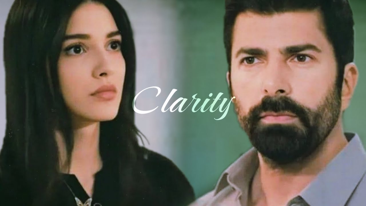 Hira & Orhun  ● Clarity  [ Esaret ]
