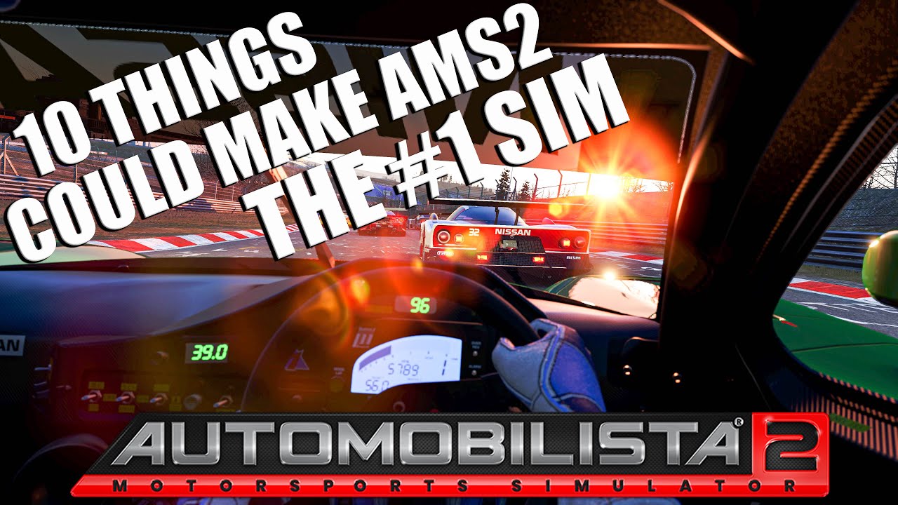 Automobilista 2 | 10 Things That Could Make It Number One Sim!