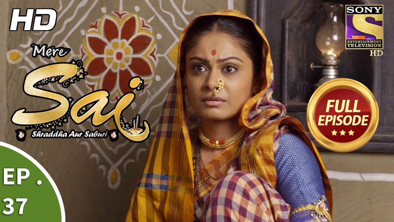Mere Sai - मेरे साईं - Ep 37 - Full Episode - 16th November, 2017