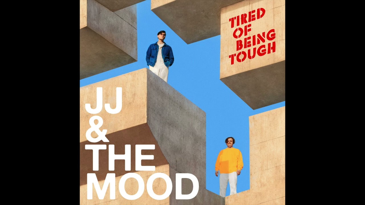 JJ & The Mood - Tired of Being Tough (Official Audio)