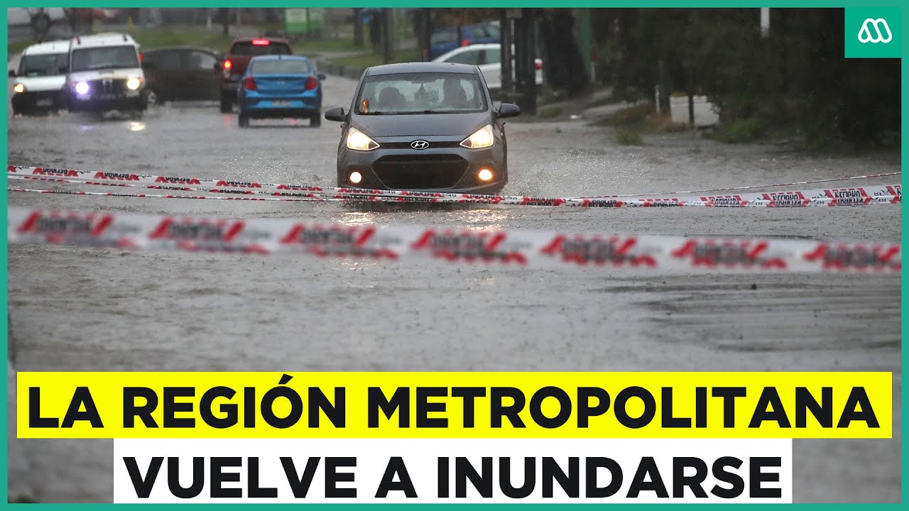 Inundación en Santiago: Estas fueron las consecuencias de las lluvias en la Región Metropolitana