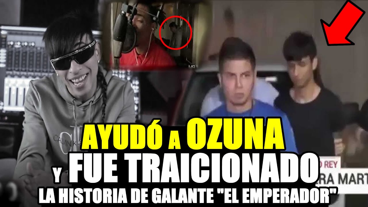 GALANTE “EL EMPERADOR” ¿OZUNA LO TRAICIONÓ y LE ARRUINÓ LA CARRERA?