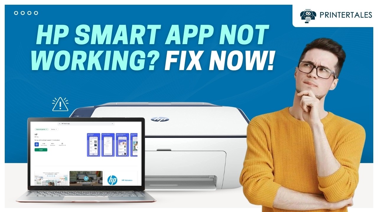 HP Smart App Not Working? Fix It in 3 Steps | Printer Tales