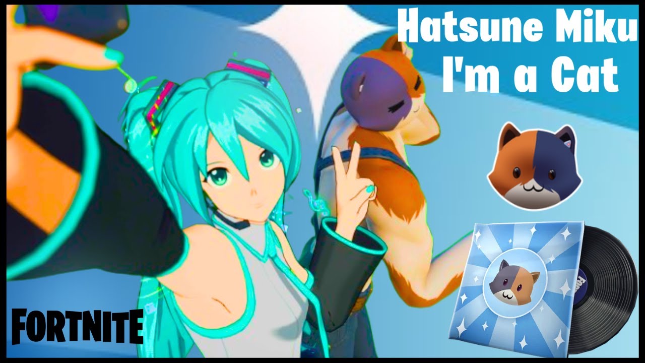 MIKU FORTNITE - I'm a Cat (Cover - Hatsune Miku NT_1) 😻