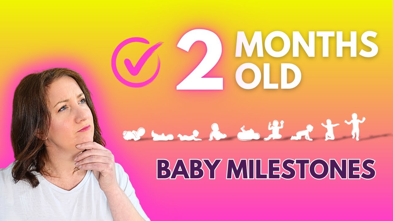 2 MONTH OLD developmental milestones (What should your baby be doing now?)