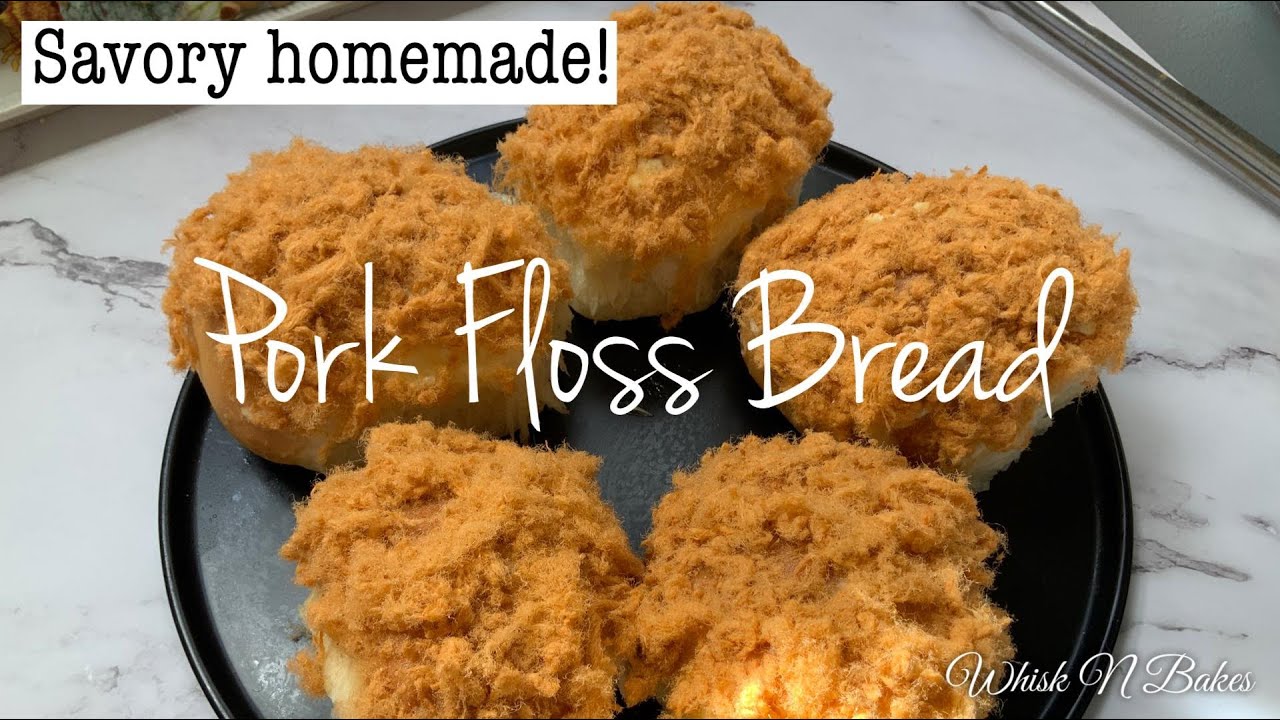 How to Make Homemade Pork Floss Bread// Easy Recipe// Whisk N Bakes