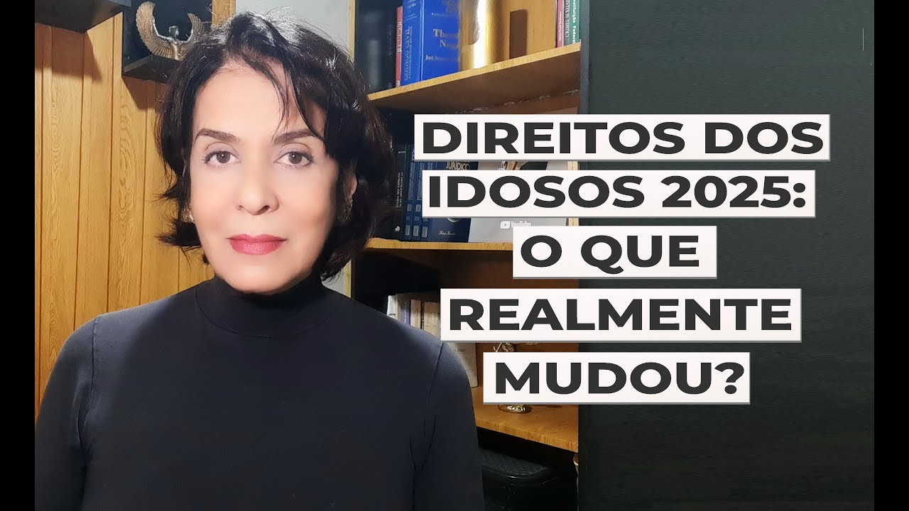 DIREITOS DOS IDOSOS EM 2025: O QUE REALMENTE MUDOU?