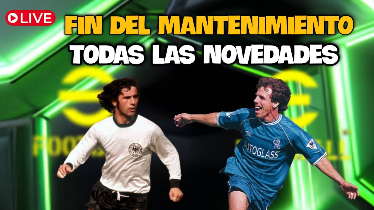 🔴EFOOTBALL EN DIRECTO🔥FIN DEL MANTENIMIENTO🔥TODAS LAS NOVEDADES🔥#efootball