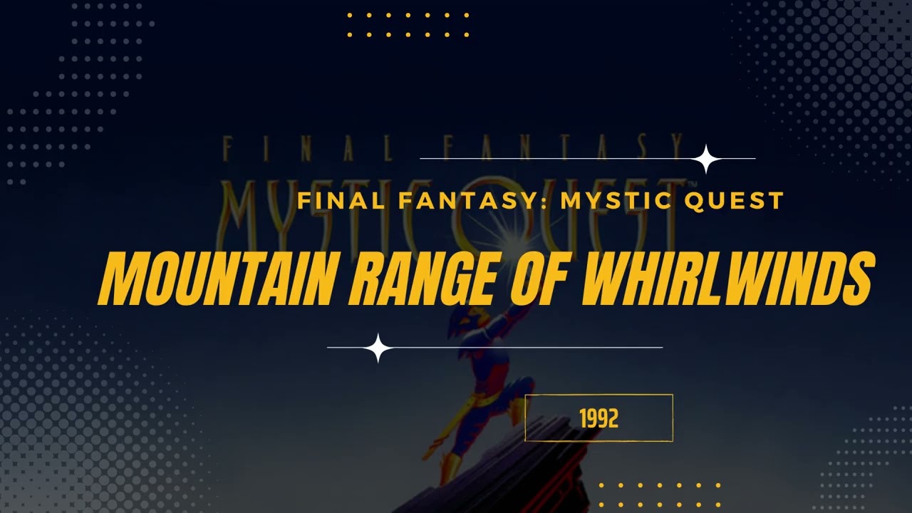 Mountain Range of Whirlwinds [Extended] - Final Fantasy : Mystic Quest (USA)