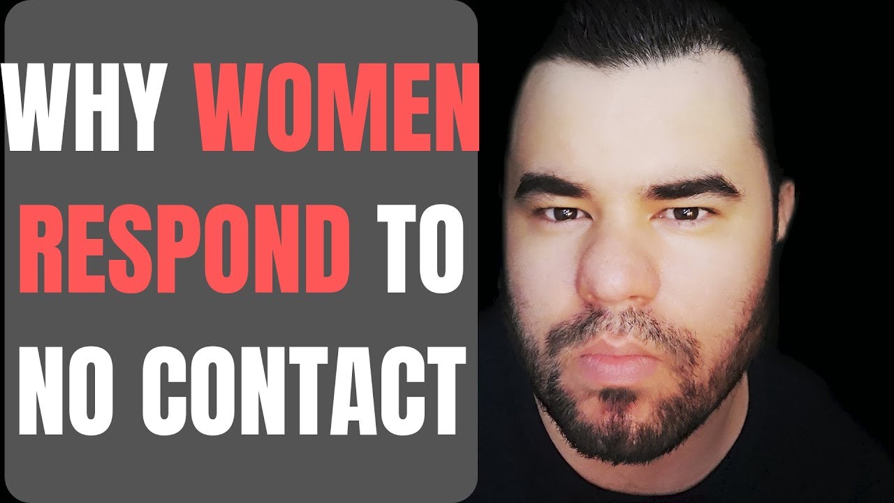 WHY WOMEN RESPOND TO NO CONTACT