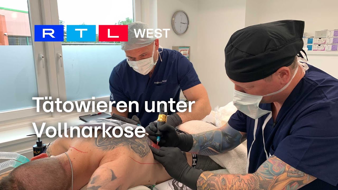 Tätowieren unter Vollnarkose | RTL WEST