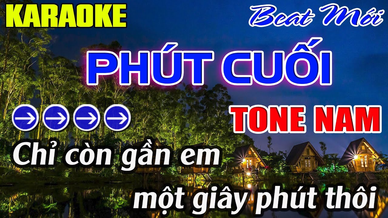 Phút Cuối Karaoke Tone Nam Karaoke Mê Nhạc Sống - Beat Mới