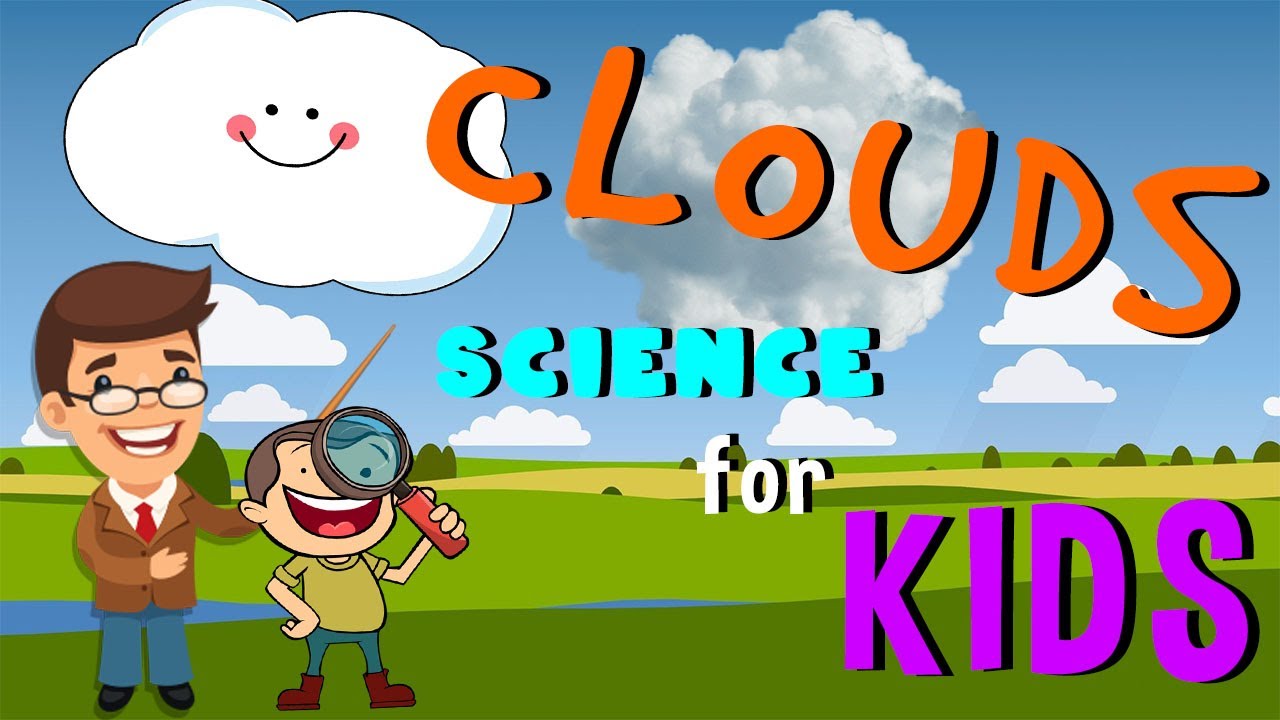 How do Clouds form? Type of clouds  | Science for Kids