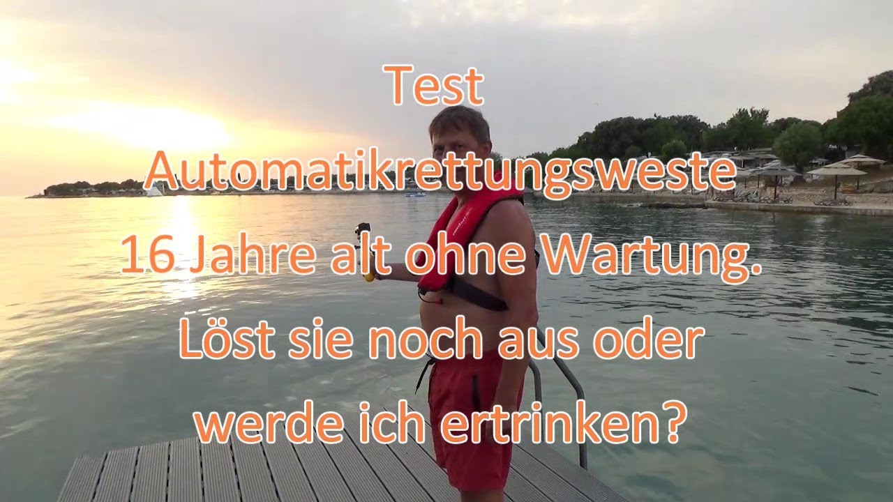 Test Automatikrettungsweste 16 Jahre alt ohne Wartung / TÜV
