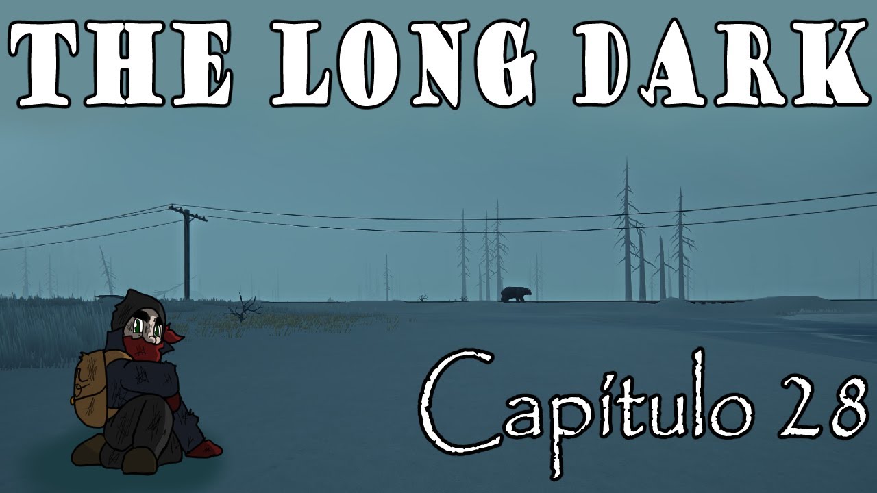 T2: The long dark. Cap28; Hacia rutas olvidadas