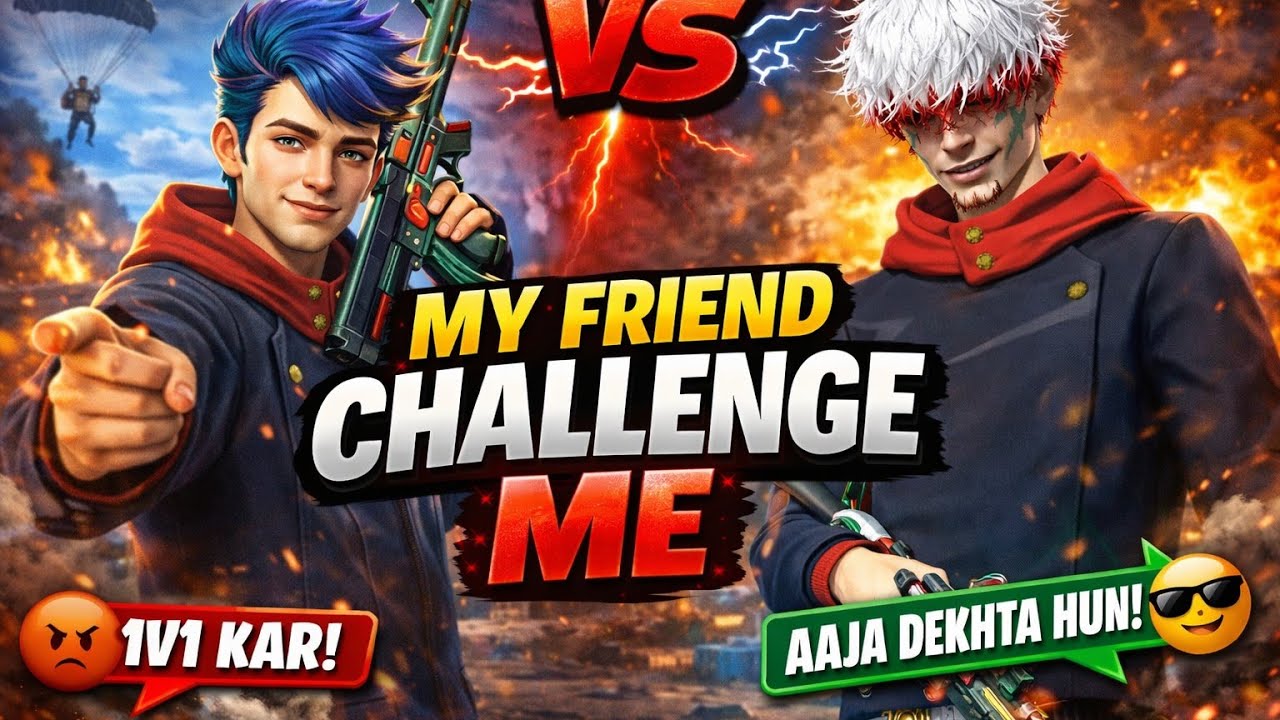 My Friend challenge me 