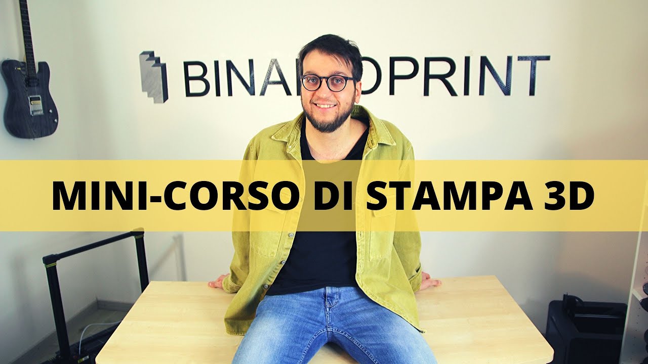 Stampa 3D | Mini-Corso Gratuito per Iniziare
