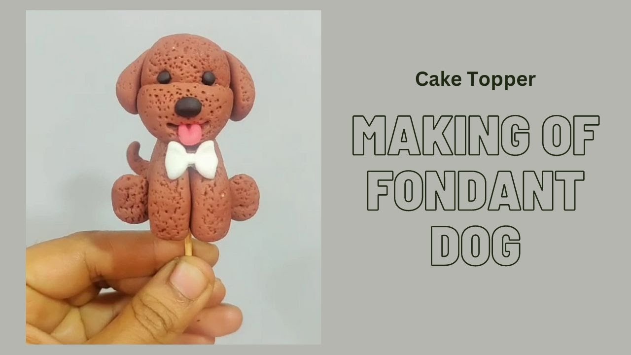 Fondant Tutorial| Making A Fondant DOG| Cake Topper| Fondant DOG Cake Topper For Beginners|