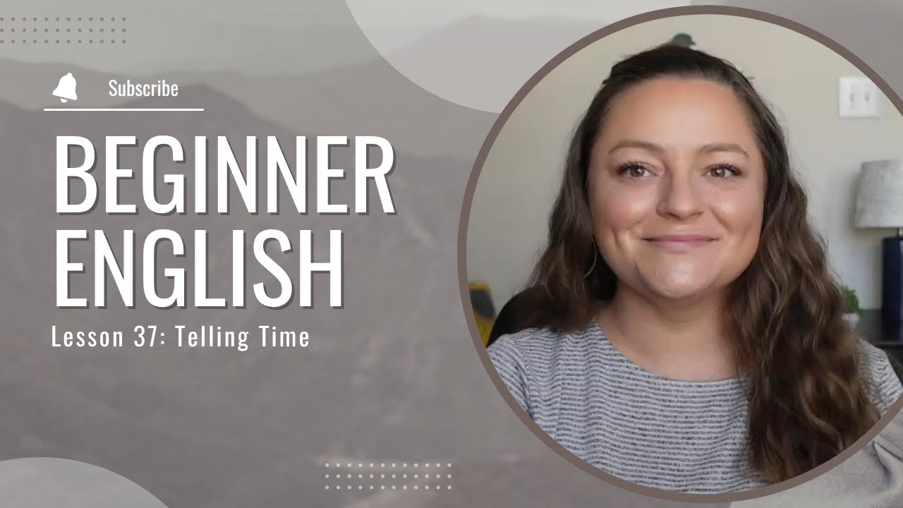 Beginner English Lesson 37: Telling Time (ESL, EFL, ELL)