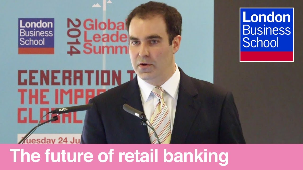 Travis Ledwith: Future Trends of Retail Banking | London Business School