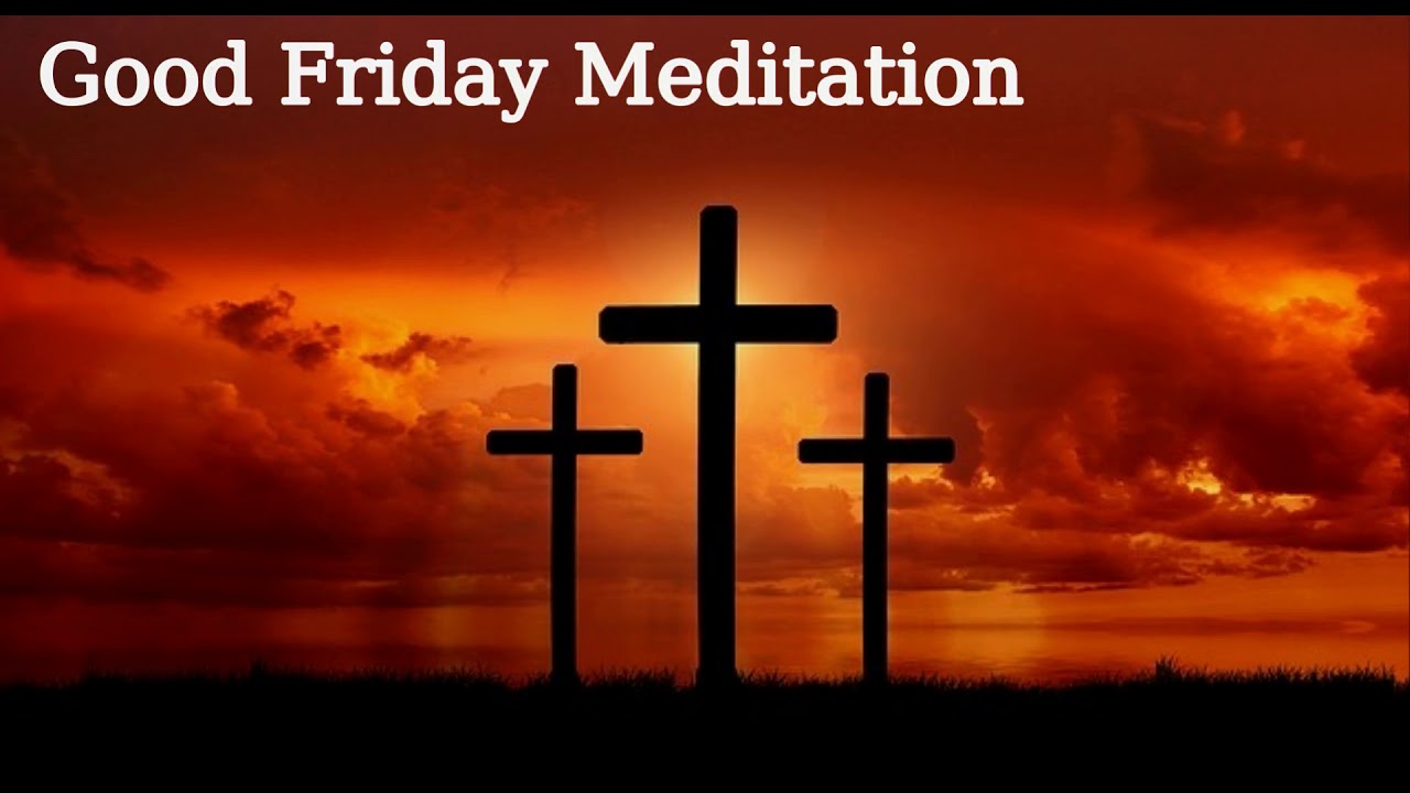 Good Friday Meditation