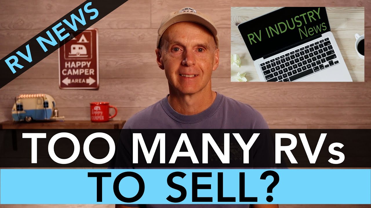 RV News &ndash; Are They Overproducing RVs Again? &ndash; July 2025