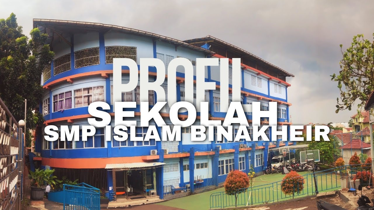 Profil SMP Islam Binakheir School